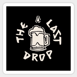 The Last Drop Sticker